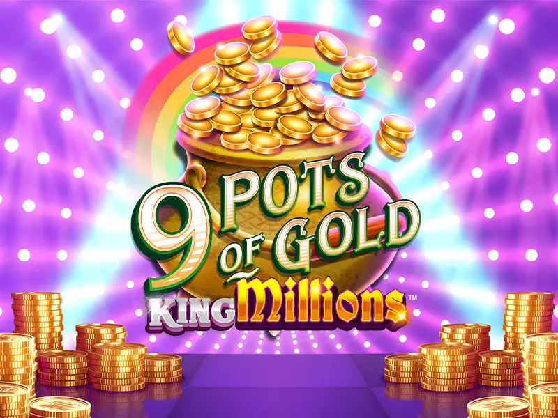 9 Pots of Gold King Millions - Bet VIP Casino